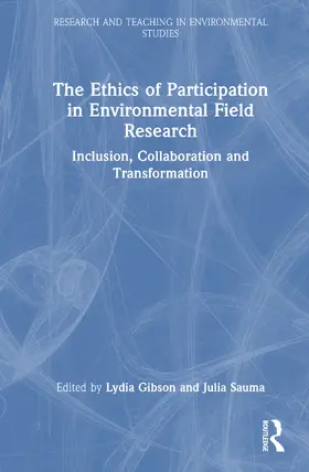 Sauma / Gibson |  The Ethics of Participation in Environmental Field Research | Buch |  Sack Fachmedien