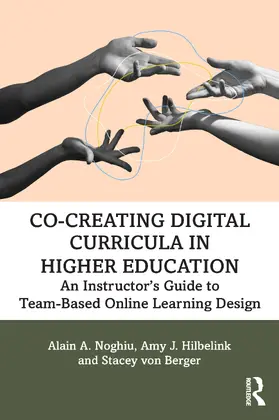 Noghiu / Hilbelink / von Berger |  Co-Creating Digital Curricula in Higher Education | Buch |  Sack Fachmedien