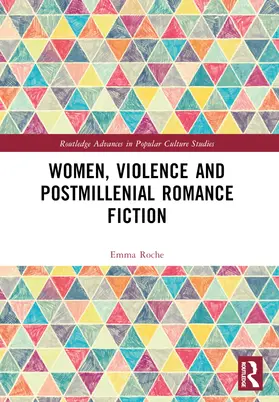 Roche |  Women, Violence and Postmillennial Romance Fiction | Buch |  Sack Fachmedien
