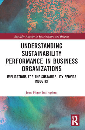 Imbrogiano | Understanding Sustainability Performance in Business Organizations | Buch | 978-1-03-234411-9 | sack.de