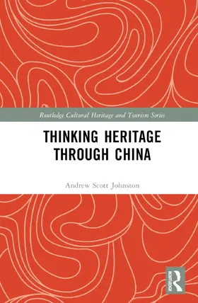 Johnston |  Thinking Heritage Through China | Buch |  Sack Fachmedien