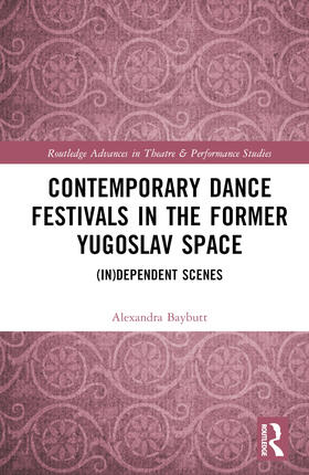 Baybutt | Contemporary Dance Festivals in the Former Yugoslav Space | Buch | 978-1-03-234464-5 | sack.de