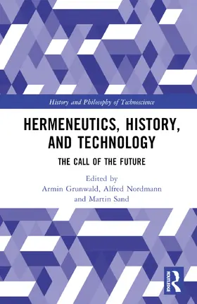 Grunwald / Nordmann / Sand |  Hermeneutics, History, and Technology | Buch |  Sack Fachmedien