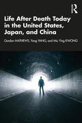 Mathews / Kwong / Yang |  Life After Death Today in the United States, Japan, and China | Buch |  Sack Fachmedien