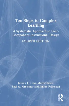 van Merriënboer / Kirschner / Frèrejean | Ten Steps to Complex Learning | Buch | 978-1-032-34508-6 | sack.de