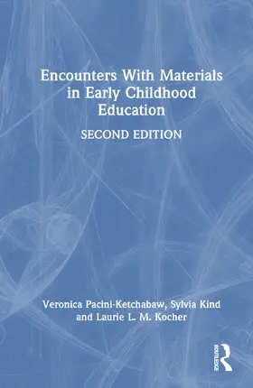 Pacini-Ketchabaw / Kind / Kocher |  Encounters with Materials in Early Childhood Education | Buch |  Sack Fachmedien