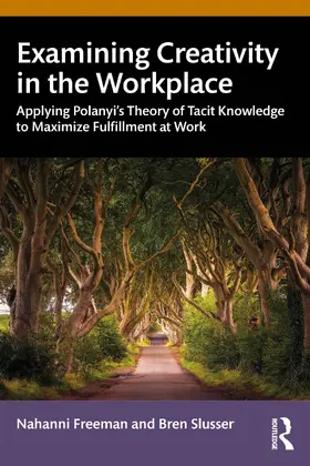 Freeman / Slusser |  Examining Creativity in the Workplace | Buch |  Sack Fachmedien