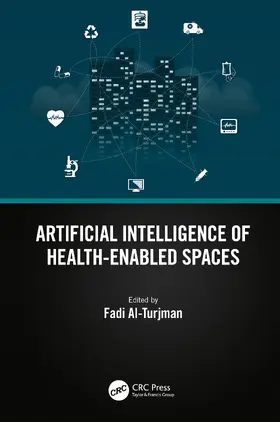 Al-Turjman |  Artificial Intelligence of Health-Enabled Spaces | Buch |  Sack Fachmedien