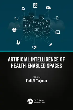Al-Turjman | Artificial Intelligence of Health-Enabled Spaces | Buch | 978-1-032-34581-9 | sack.de