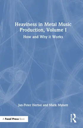 Herbst / Mynett |  Heaviness in Metal Music Production, Volume I | Buch |  Sack Fachmedien