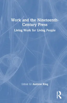 King |  Work and the Nineteenth-Century Press | Buch |  Sack Fachmedien