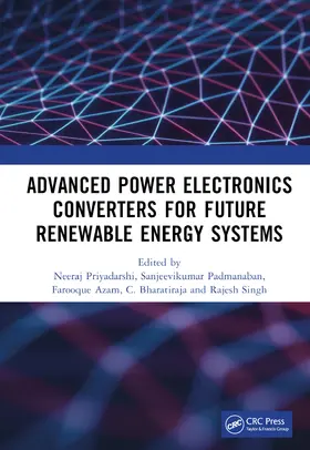 Priyadarshi / Sanjeevikumar / Azam |  Advanced Power Electronics Converters for Future Renewable Energy Systems | Buch |  Sack Fachmedien