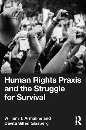Armaline / Glasberg |  Human Rights Praxis and the Struggle for Survival | Buch |  Sack Fachmedien
