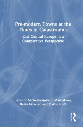 Antonín Malaníková / Mo¿ejko / Mozejko |  Pre-modern Towns at the Times of Catastrophes | Buch |  Sack Fachmedien