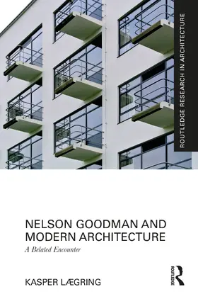 Lægring | Nelson Goodman and Modern Architecture | Buch | 978-1-032-34742-4 | www.sack.de