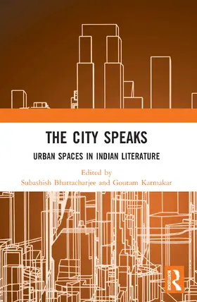 Bhattacharjee / Karmakar |  The City Speaks | Buch |  Sack Fachmedien