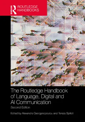 Georgakopoulou / Spilioti |  The Routledge Handbook of Language, Digital and AI Communication | Buch |  Sack Fachmedien