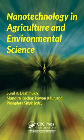 Deshmukh / Kochar / Kaur | Nanotechnology in Agriculture and Environmental Science | Buch | 978-1-032-34811-7 | sack.de