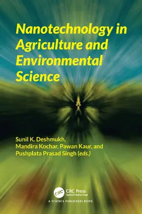 Deshmukh / Kochar / Kaur |  Nanotechnology in Agriculture and Environmental Science | Buch |  Sack Fachmedien