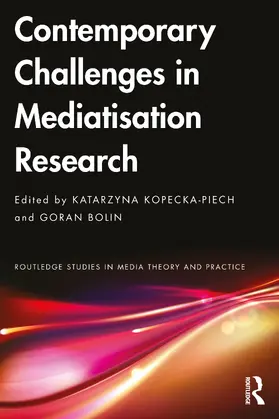 Kopecka-Piech / Bolin |  Contemporary Challenges in Mediatisation Research | Buch |  Sack Fachmedien