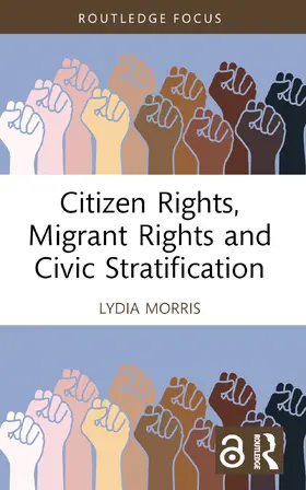 Morris |  Citizen Rights, Migrant Rights and Civic Stratification | Buch |  Sack Fachmedien