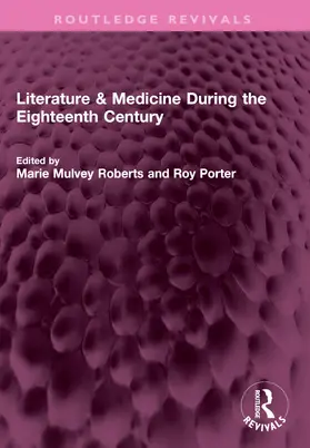 Mulvey Roberts / Porter |  Literature & Medicine During the Eighteenth Century | Buch |  Sack Fachmedien