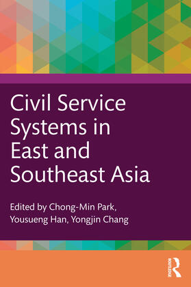 Park / Chang / Han |  Civil Service Systems in East and Southeast Asia | Buch |  Sack Fachmedien
