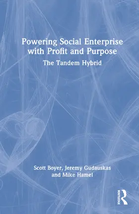 Boyer / Gudauskas / Hamel |  Powering Social Enterprise with Profit and Purpose | Buch |  Sack Fachmedien