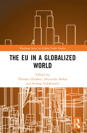 Hoerber / Bohas / Valdemarin |  The EU in a Globalized World | Buch |  Sack Fachmedien