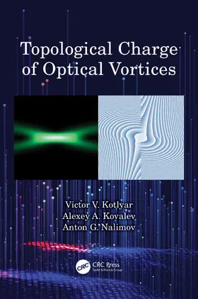 Kotlyar / Kovalev / Nalimov |  Topological Charge of Optical Vortices | Buch |  Sack Fachmedien