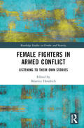 Hendrich |  Female Fighters in Armed Conflict | Buch |  Sack Fachmedien