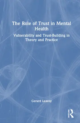 Leavey |  The Role of Trust in Mental Health | Buch |  Sack Fachmedien