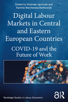 Wozniak-Jechorek / Marchewka-Bartkowiak | Digital Labour Markets in Central and Eastern European Countries | Buch | 978-1-03-235412-5 | sack.de