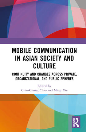 Xie / Chao | Mobile Communication in Asian Society and Culture | Buch | 978-1-03-235467-5 | sack.de