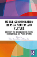 Xie / Chao |  Mobile Communication in Asian Society and Culture | Buch |  Sack Fachmedien