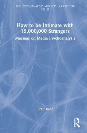Kahr |  How to Be Intimate with 15,000,000 Strangers | Buch |  Sack Fachmedien