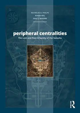 Phelps / Keil / Maginn |  Peripheral Centralities | Buch |  Sack Fachmedien