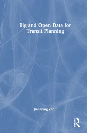 Zhou |  Big and Open Data for Transit Planning | Buch |  Sack Fachmedien