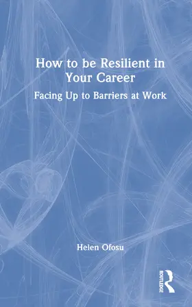 Ofosu |  How to be Resilient in Your Career | Buch |  Sack Fachmedien