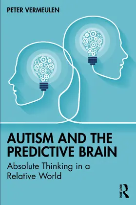 Vermeulen | Autism and The Predictive Brain | Buch | 978-1-032-35897-0 | sack.de