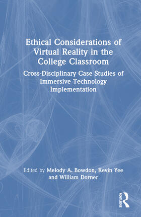 Yee / Bowdon / Dorner | Ethical Considerations of Virtual Reality in the College Classroom | Buch | 978-1-03-235991-5 | sack.de