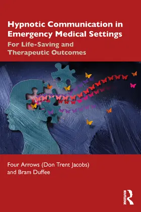 Jacobs (Four Arrows) / Duffee |  Hypnotic Communication in Emergency Medical Settings | Buch |  Sack Fachmedien