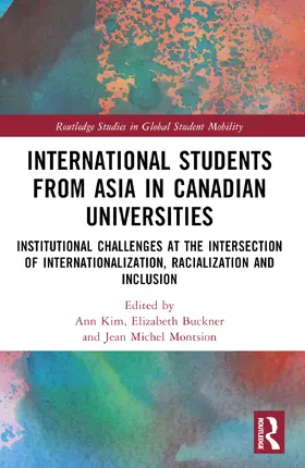 Kim / Buckner / Montsion |  International Students from Asia in Canadian Universities | Buch |  Sack Fachmedien
