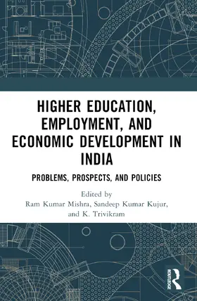 Mishra / Kumar Kujur / Trivikram |  Higher Education, Employment, and Economic Development in India | Buch |  Sack Fachmedien