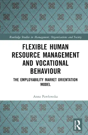 Paw¿owska / Pawlowska |  Flexible Human Resource Management and Vocational Behaviour | Buch |  Sack Fachmedien