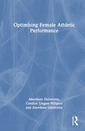 Pinchbeck / Lingam-Willgoss / Rea |  Optimising Female Athletic Performance | Buch |  Sack Fachmedien