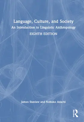 Stanlaw / Adachi |  Language, Culture, and Society | Buch |  Sack Fachmedien