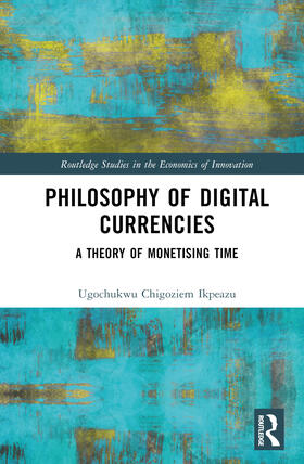 Ikpeazu |  Philosophy of Digital Currencies | Buch |  Sack Fachmedien