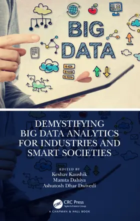 Dhar Dwivedi / Kaushik / Dahiya |  Demystifying Big Data Analytics for Industries and Smart Societies | Buch |  Sack Fachmedien