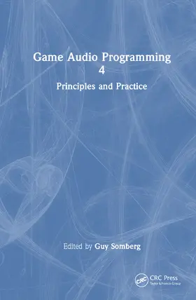 Somberg |  Game Audio Programming 4 | Buch |  Sack Fachmedien